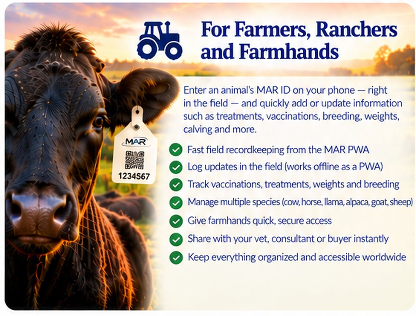 For Farmers, Ranchers and Farmhands: enter an animal's MAR ID on your phone right in the field and quickly add or update information.